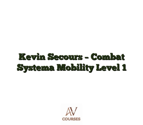 Kevin Secours - Combat Systema Mobility Level 1