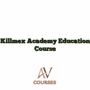 Killmex Academy Education Course