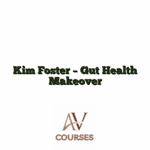 Kim Foster - Gut Health Makeover