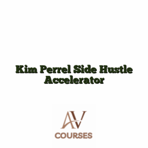 Kim Perrel Side Hustle Accelerator