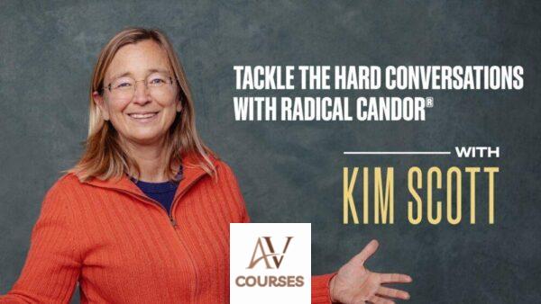 Kim Scott (MasterClass) - Tackling the Hard Conversations with Radical Candor