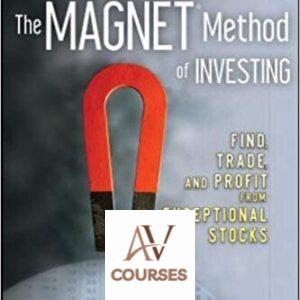 The Magnet Method of Investing: Find, Trade, and Profit from Exceptional Stocks