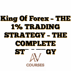 King Of Forex - THE 1% TRADING STRATEGY - THE COMPLETE STRATEGY
