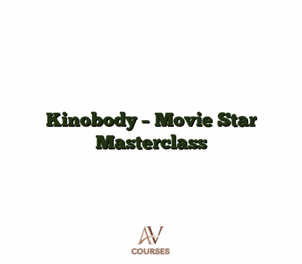 Kinobody - Movie Star Masterclass
