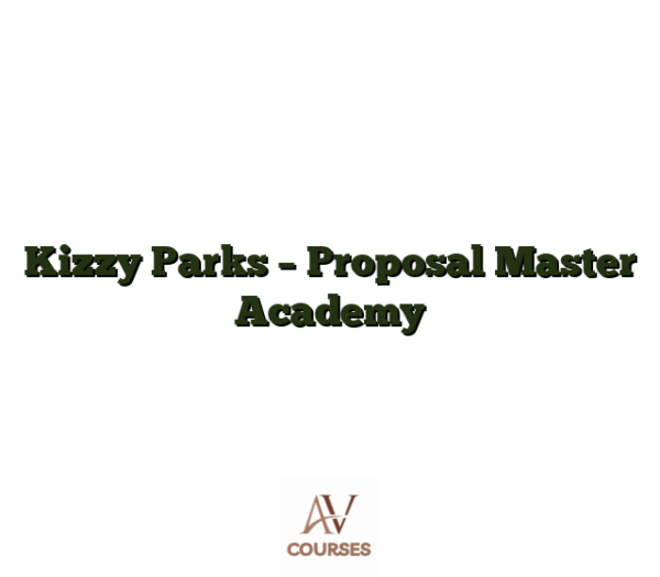 Kizzy Parks - Proposal Master Academy