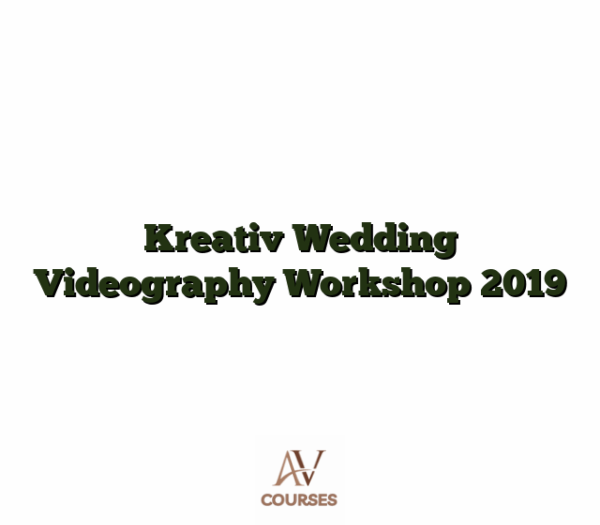 Kreativ Wedding Videography Workshop 2019