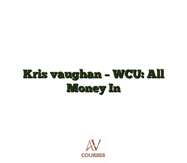 Kris vaughan - WCU: All Money In