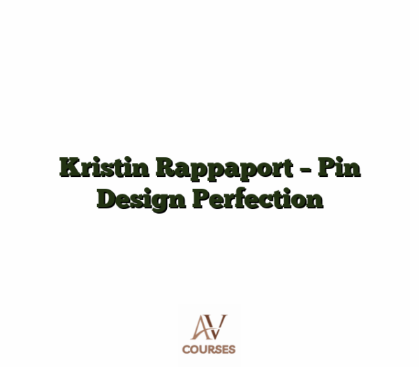 Kristin Rappaport - Pin Design Perfection