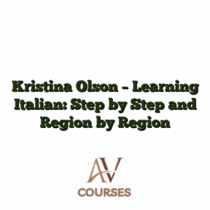 Kristina Olson - Learning Italian: Step by Step and Region by Region