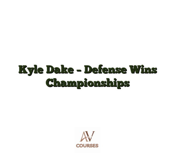 Kyle Dake - Defense Wins Championships