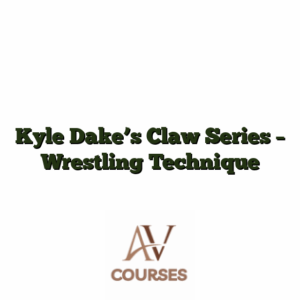Kyle Dake’s Claw Series - Wrestling Technique