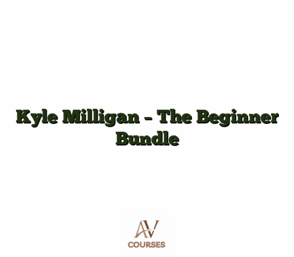 Kyle Milligan - The Beginner Bundle