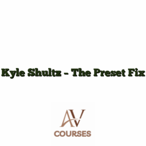 Kyle Shultz - The Preset Fix