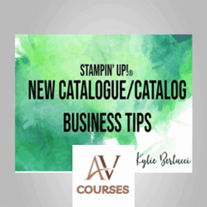 Kylie Bertucci - Stampin’ Up!® Catalogue/Catalog Business Tips