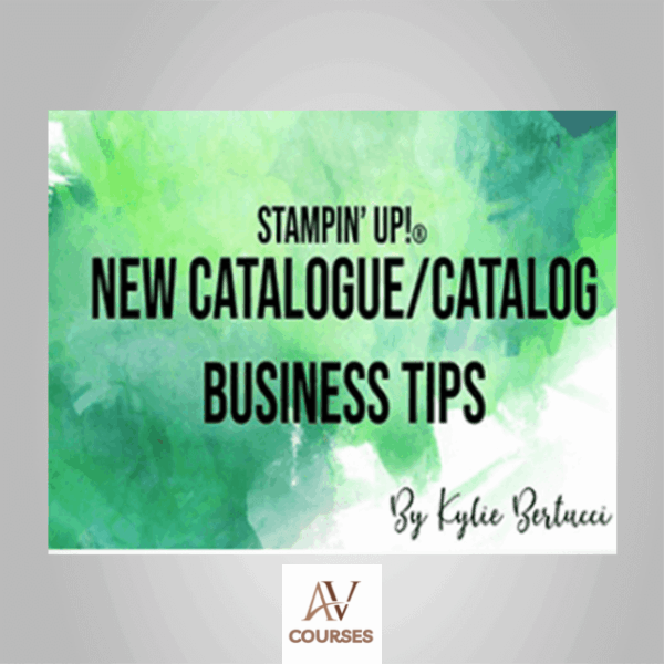 Kylie Bertucci - Stampin’ Up!® Catalogue/Catalog Business Tips