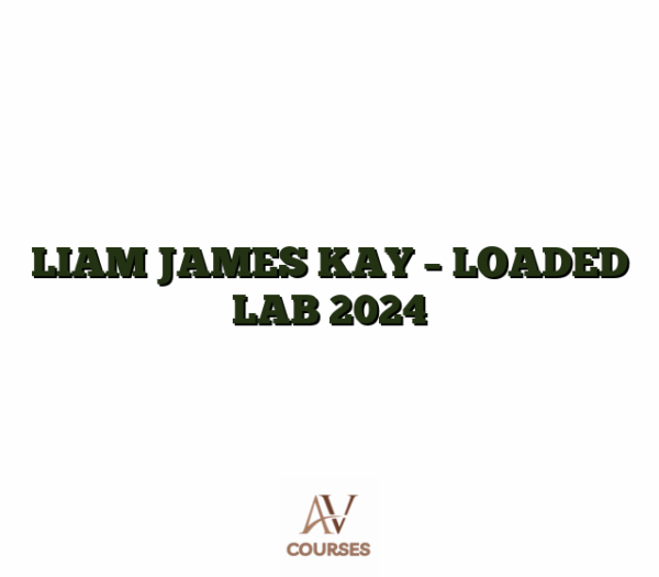 LIAM JAMES KAY - LOADED LAB 2024
