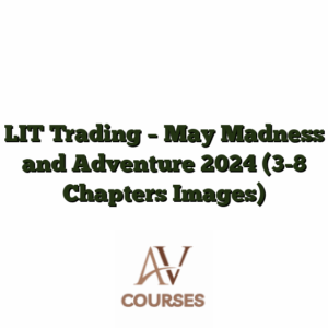 LIT Trading - May Madness and Adventure 2024 (3-8 Chapters Images)