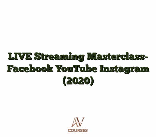 LIVE Streaming Masterclass- Facebook YouTube Instagram (2020)