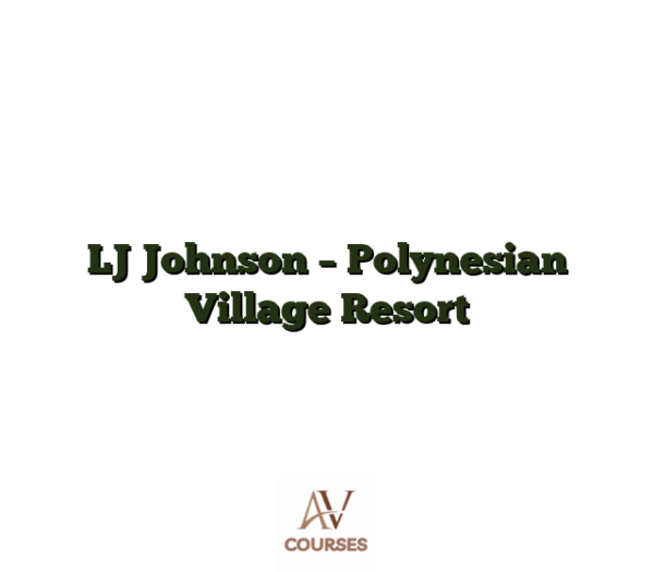 LJ Johnson - Polynesian Village Resort