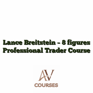 Lance Breitstein - 8 figures Professional Trader Course