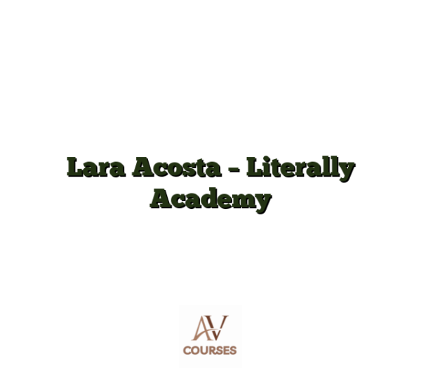 Lara Acosta - Literally Academy