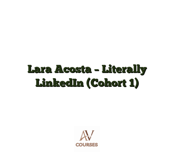 Lara Acosta - Literally LinkedIn (Cohort 1)