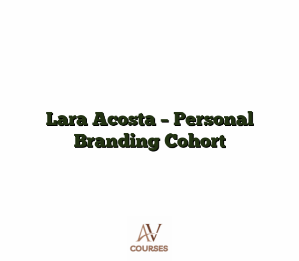 Lara Acosta - Personal Branding Cohort