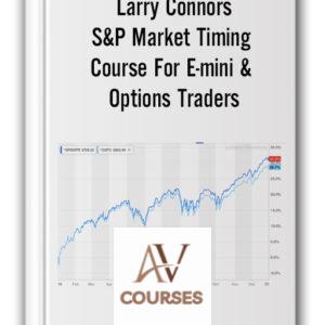 Larry Connors – S&P Market Timing Course For E-mini & Options Traders