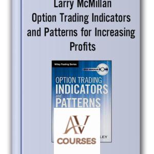 Larry McMillan – Option Trading Indicators and Patterns for Increasing Profits
