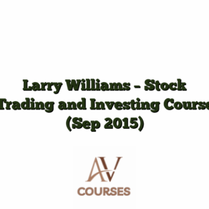Larry Williams - Stock Trading and Investing Course (Sep 2015)