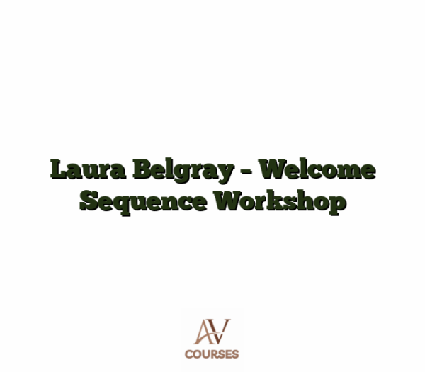 Laura Belgray - Welcome Sequence Workshop