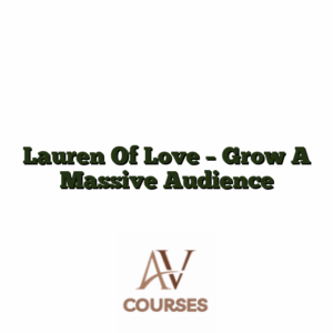 Lauren Of Love - Grow A Massive Audience