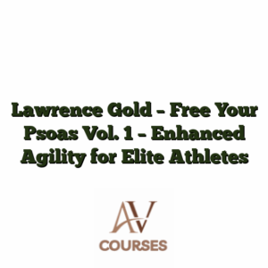 Lawrence Gold - Free Your Psoas Vol. 1 - Enhanced Agility for Elite Athletes