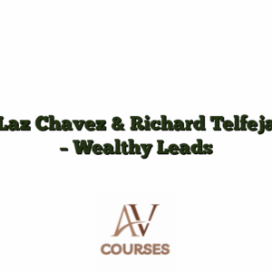 Laz Chavez & Richard Telfeja - Wealthy Leads