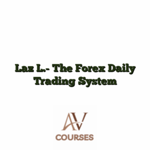 Laz L.- The Forex Daily Trading System