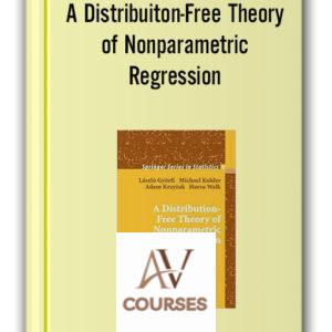 Lazslo Giorfy – A Distribuiton-Free Theory of Nonparametric Regression