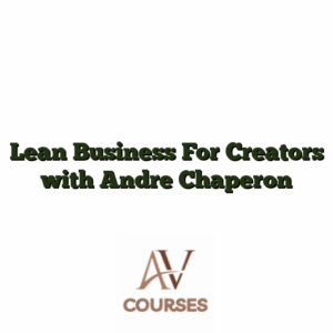 Lean Business For Creators with Andre Chaperon