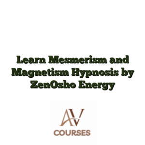Learn Mesmerism and Magnetism Hypnosis by ZenOsho Energy