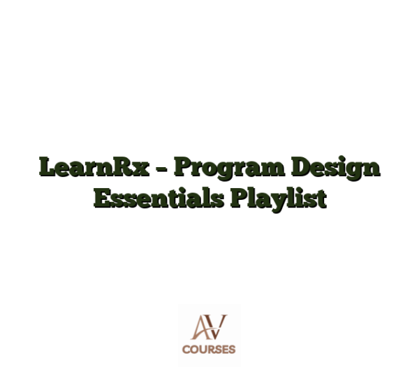 LearnRx - Program Design Essentials Playlist