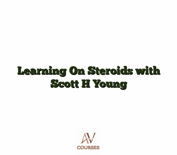 Learning On Steroids with Scott H Young