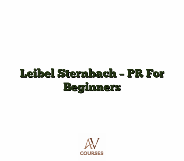 Leibel Sternbach - PR For Beginners