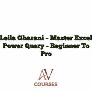 Leila Gharani - Master Excel Power Query - Beginner To Pro