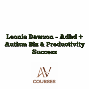 Leonie Dawson - Adhd + Autism Biz & Productivity Success