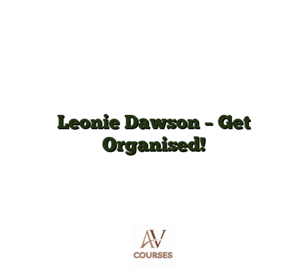 Leonie Dawson - Get Organised!