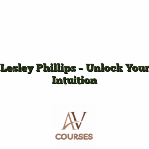 Lesley Phillips - Unlock Your Intuition