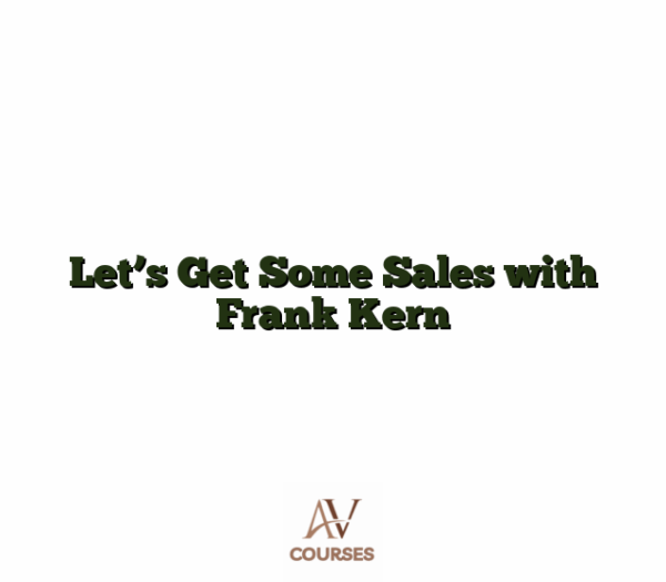 Let's Get Some Sales with Frank Kern