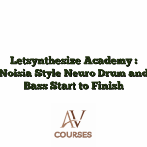 Letsynthesize Academy : Noisia Style Neuro Drum and Bass Start to Finish