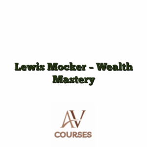 Lewis Mocker - Wealth Mastery