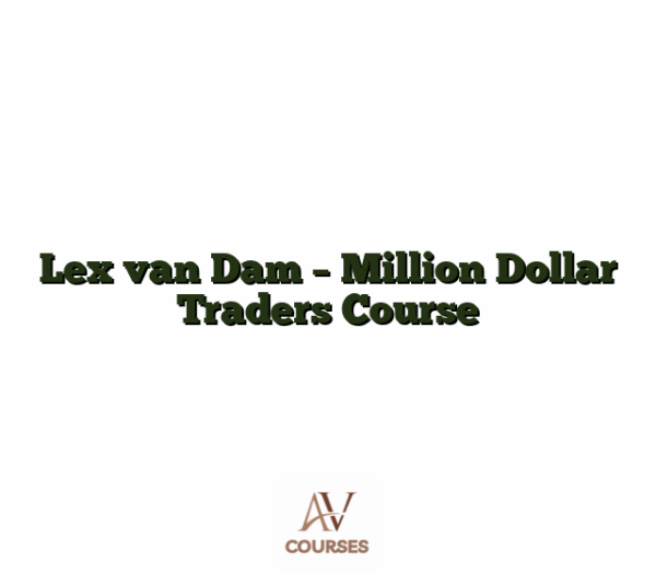 Lex van Dam - Million Dollar Traders Course