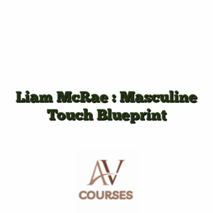 Liam McRae : Masculine Touch Blueprint